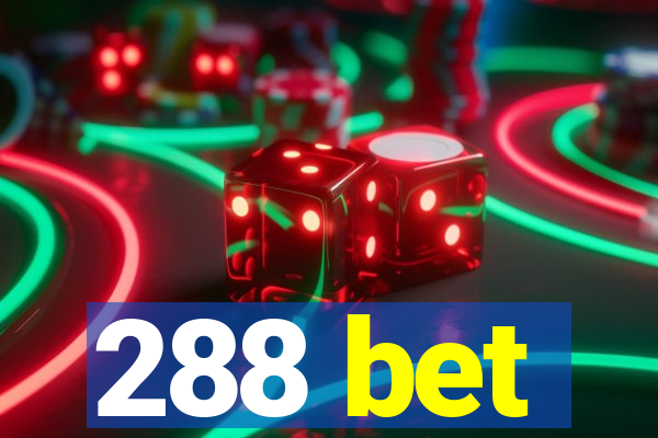 288 bet